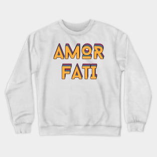 Amor Fati Crewneck Sweatshirt